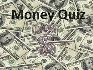Money Quiz 