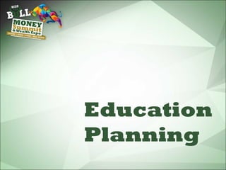 Education
Planning
 