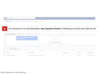 © 2015 Facebook, Inc. and Emily Shields
 