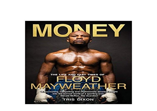 P D F Epub Library Money The Life And Fast Times Of Floyd Mayweather
