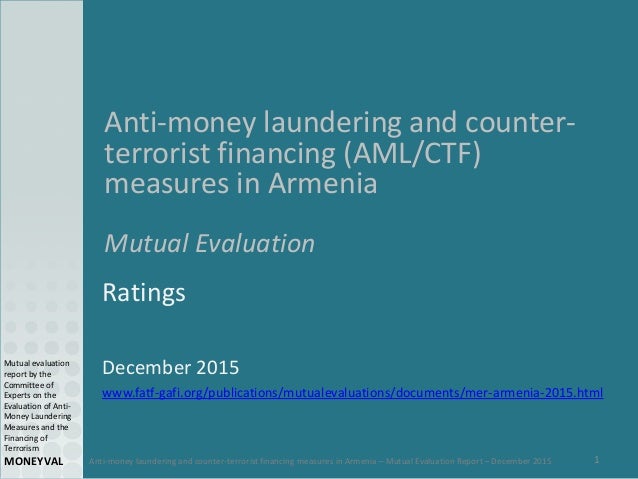 Anti-money laundering and counter-terrorist financing measures in Armenia – Mutual Evaluation Report – December 2015
Mutua...