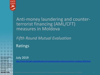 Anti-money laundering and counter-terrorist financing measures in Moldova: Mutual Evaluation Report – July 2019
Mutual eva...