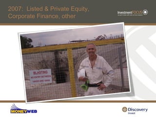 2007: Listed & Private Equity,
Corporate Finance, other
 