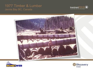 1977 Timber & Lumber
Jennis Bay BC, Canada
 