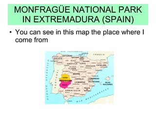 MONFRAGÜE NATIONAL PARK IN EXTREMADURA (SPAIN) ,[object Object]
