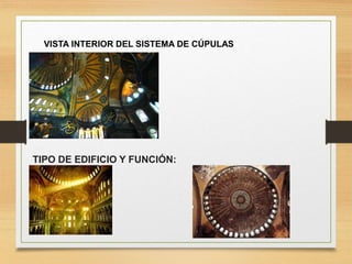 TIPO DE EDIFICIO Y FUNCIÓN:
VISTA INTERIOR DEL SISTEMA DE CÚPULAS
 