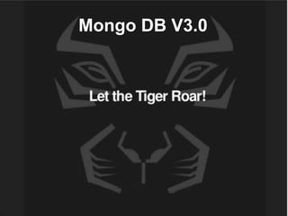 Mongo DB V3.0
 