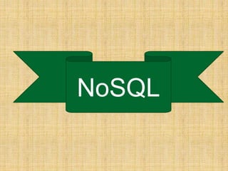 NoSQL
 