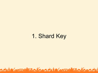 1. Shard Key<br />