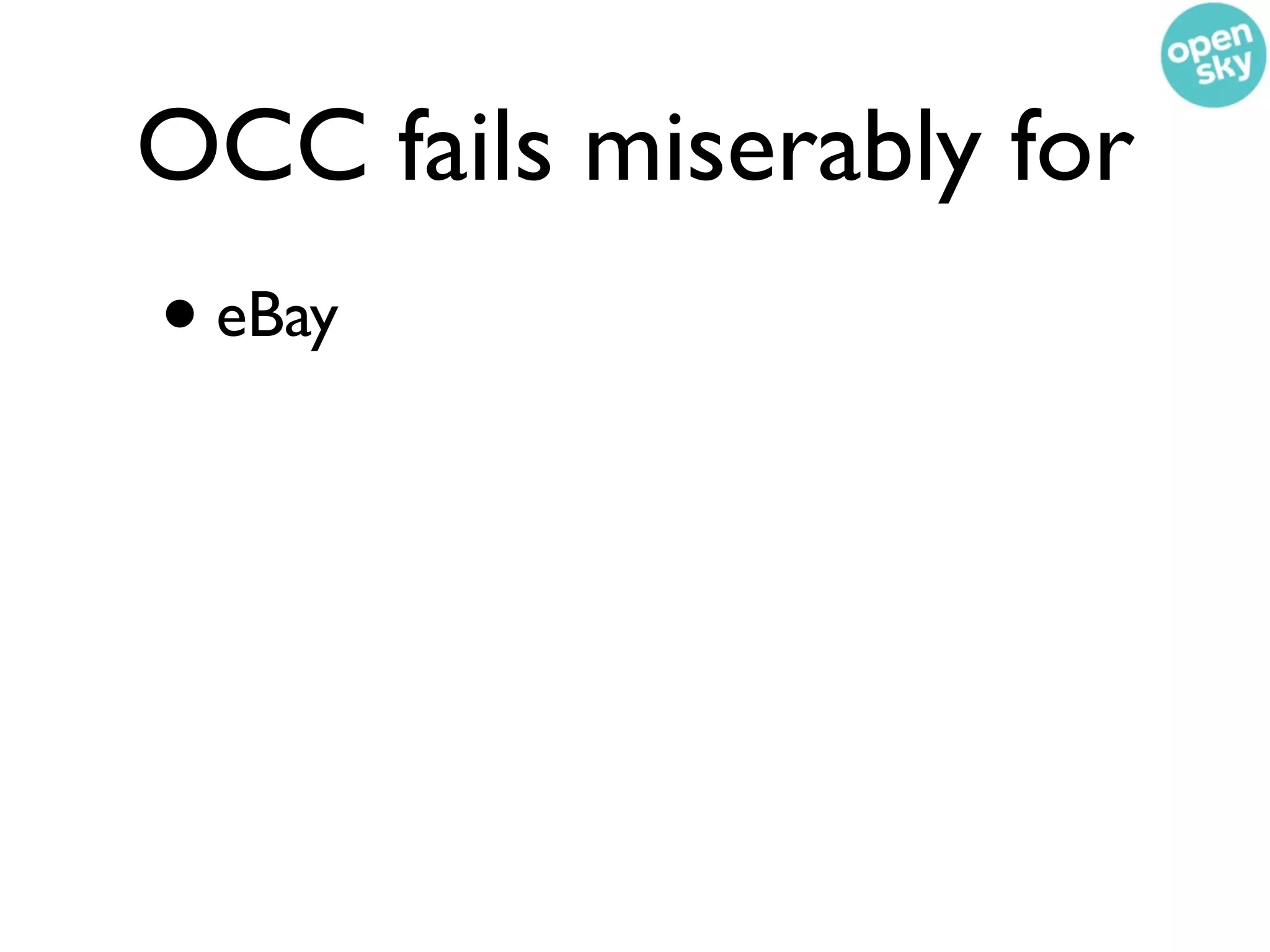 OCC fails miserably for
• eBay
 