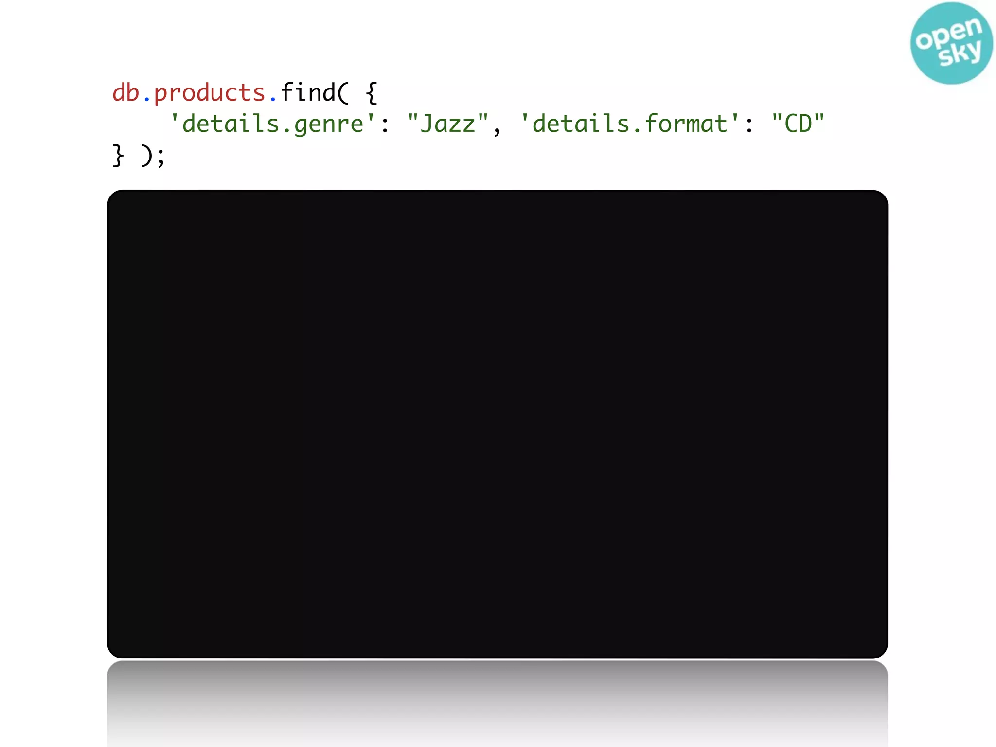 db.products.find( {
     'details.genre': "Jazz", 'details.format': "CD"
} );
 