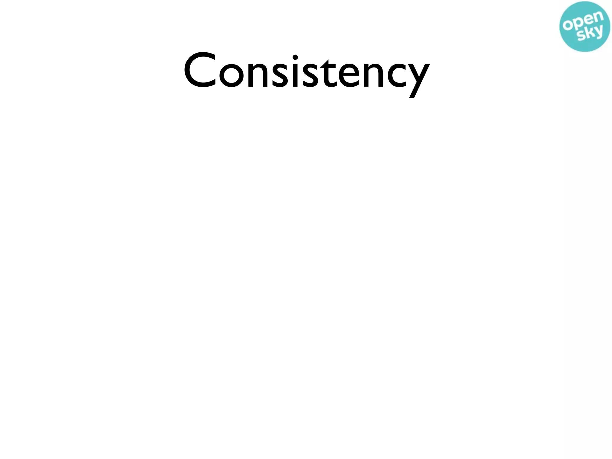 Consistency
 
