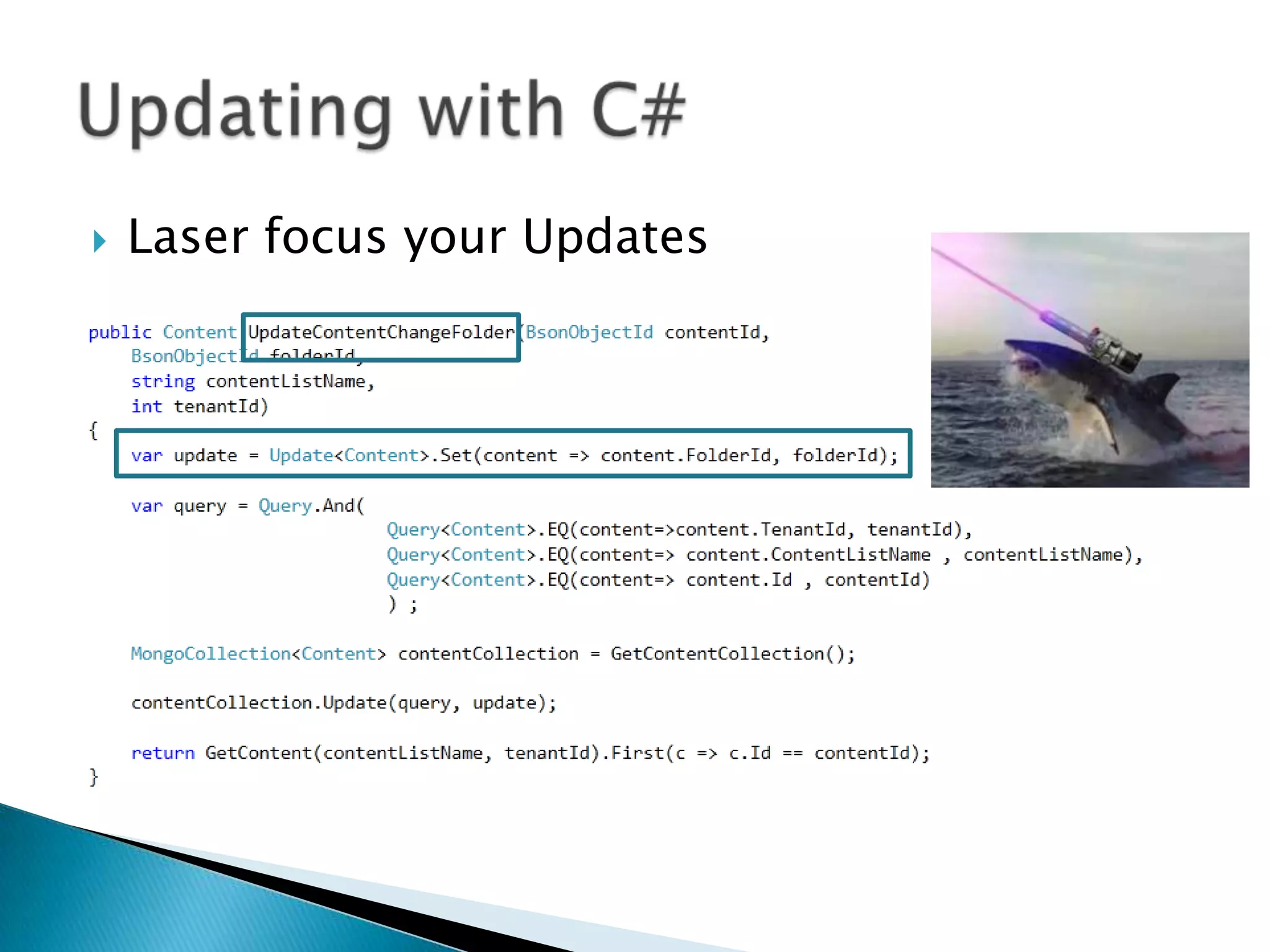    Laser focus your Updates
 