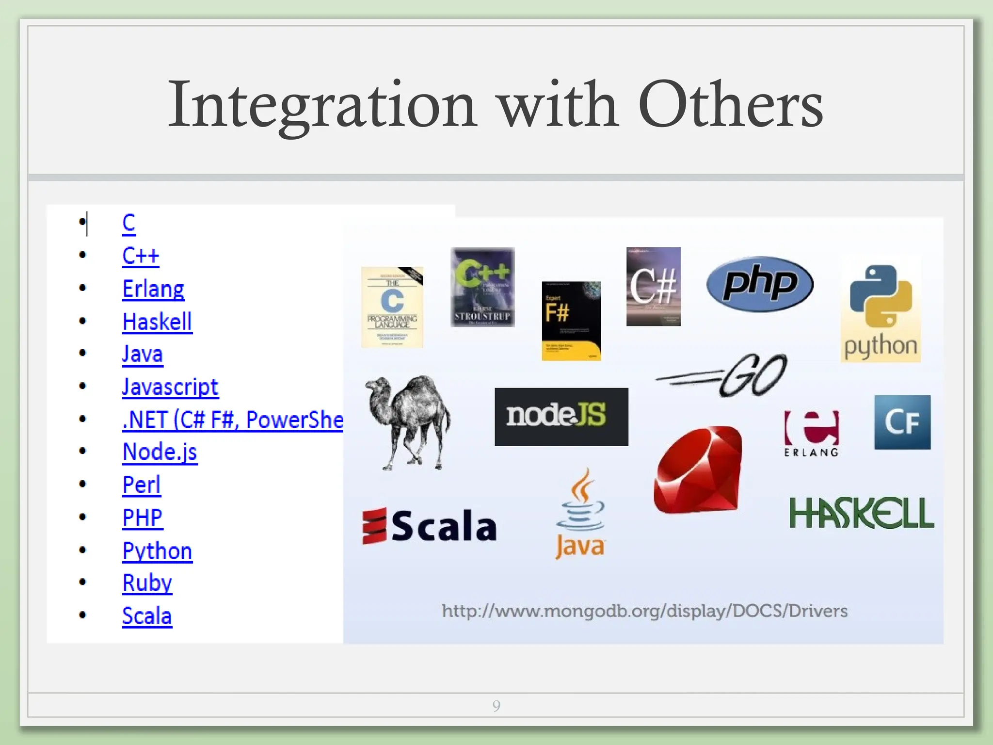 9
Integration with Others
 