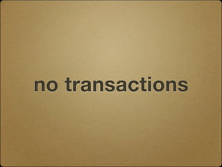no transactions
 