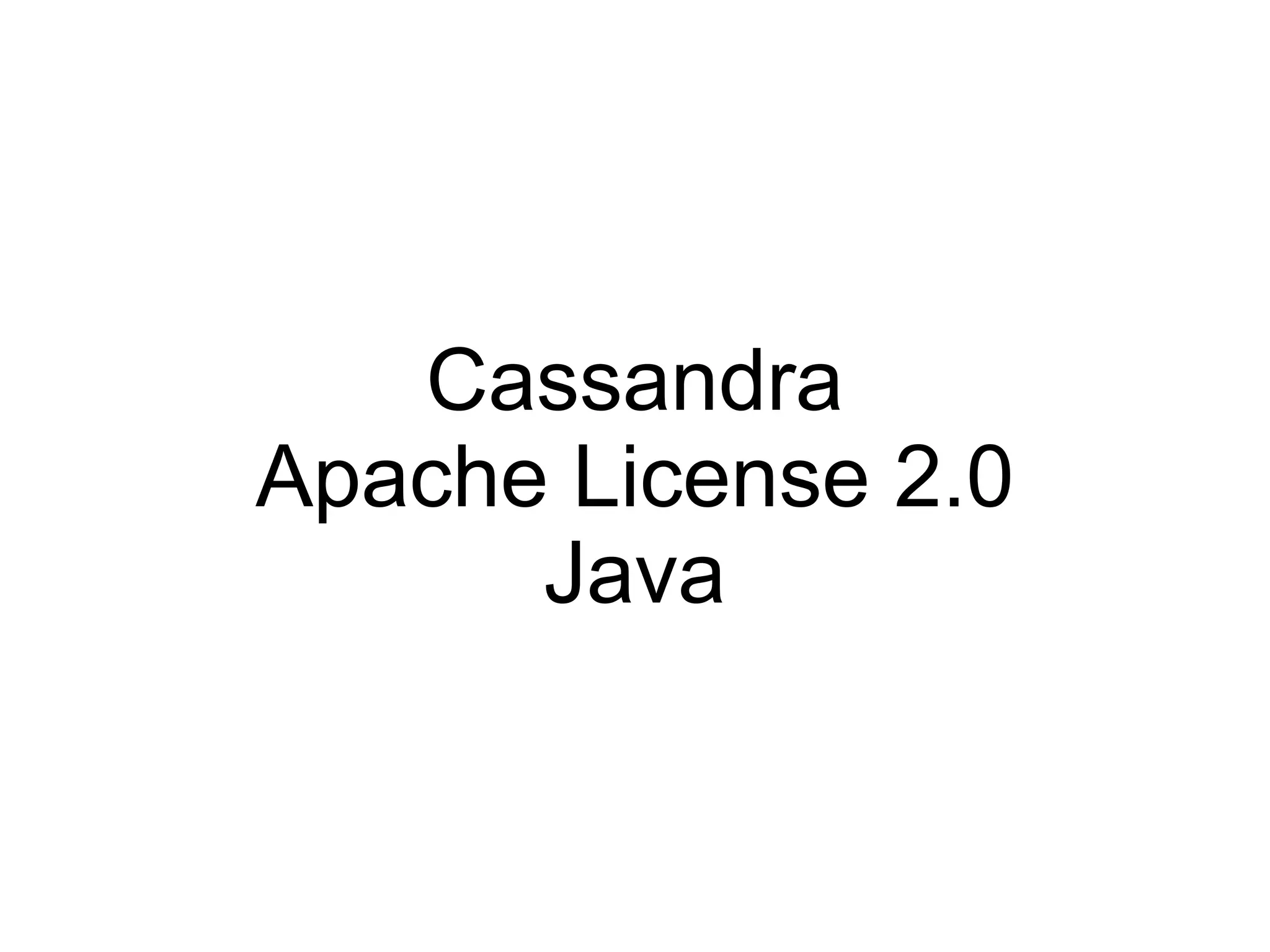 Cassandra Apache License 2.0 Java 