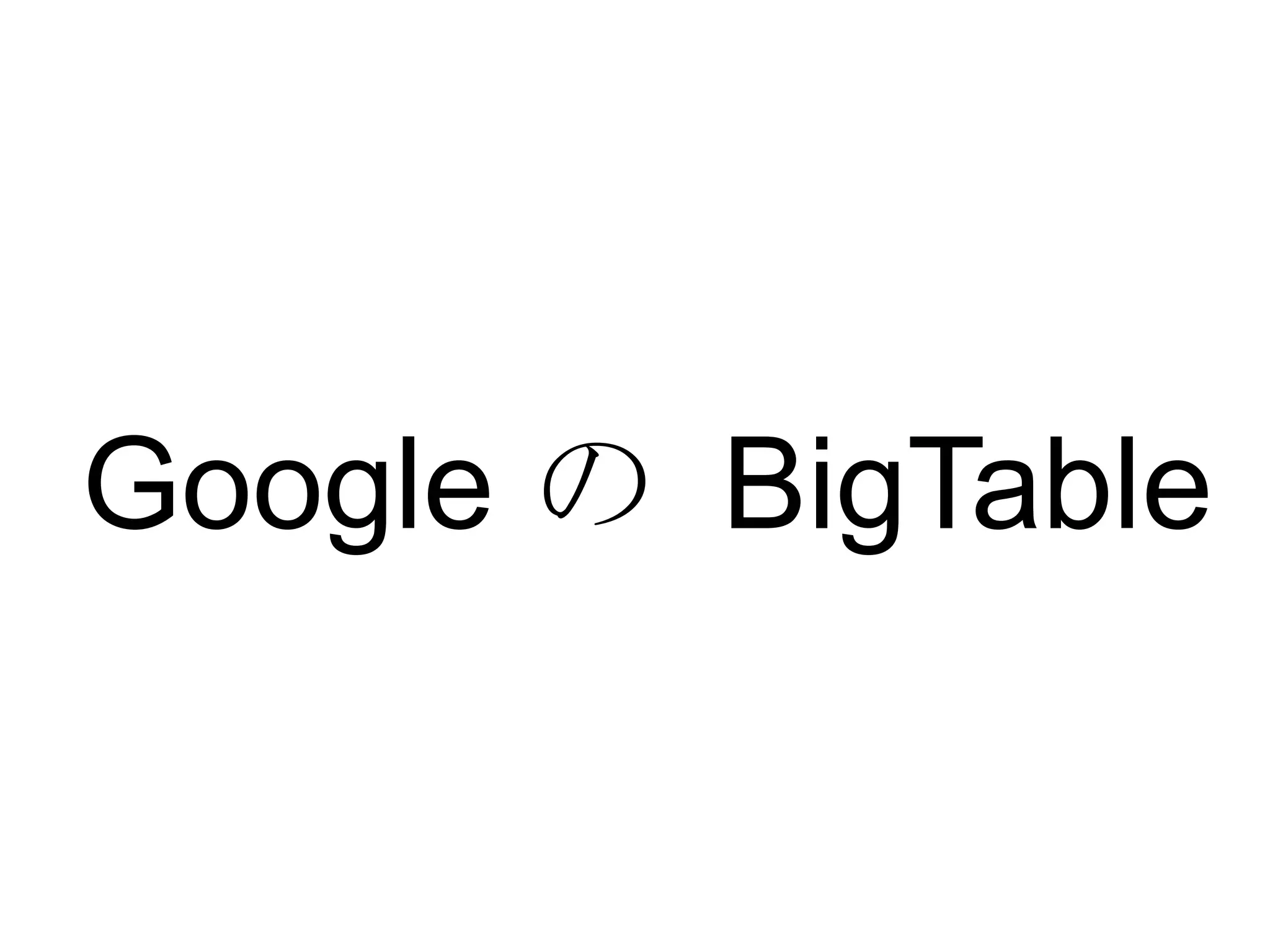 Google  の  BigTable 
