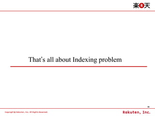 That’s all about Indexing problem




                                    69
 