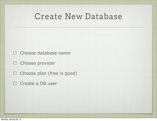Install mongo Client



                     Download mongo from:
                     http://www.mongodb.org/downloads

                     Extract zip file

                     Run mongo




Thursday, January 31, 13
 