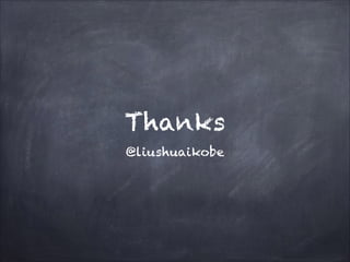 Thanks
@liushuaikobe

 