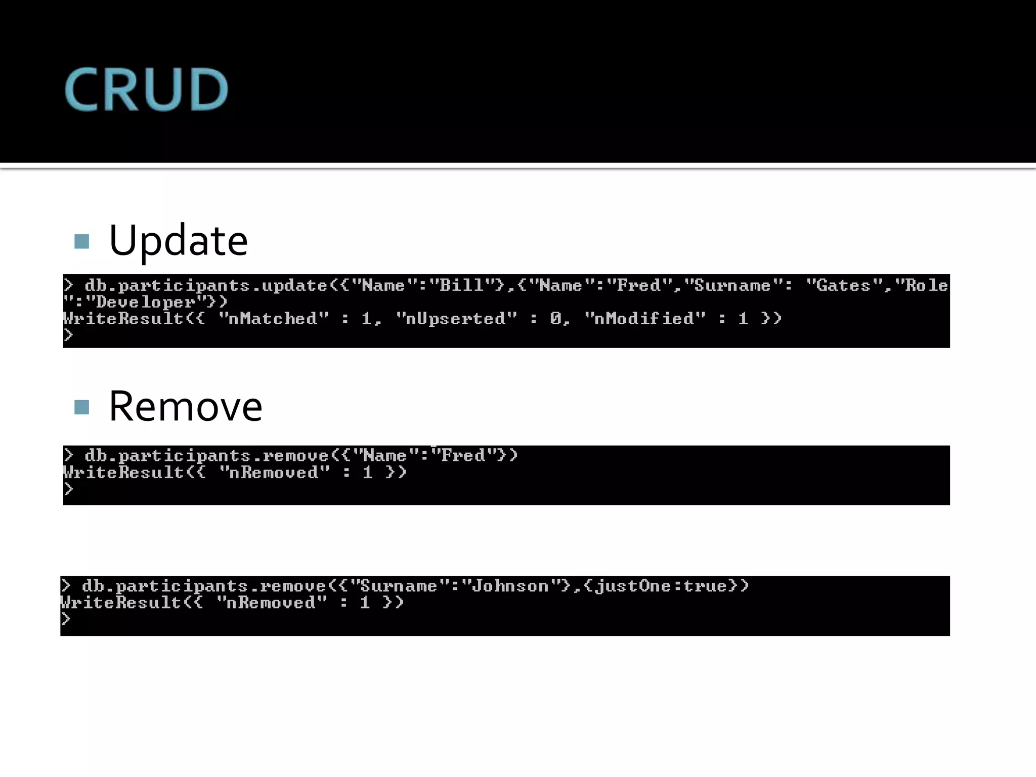  Update
 Remove
 