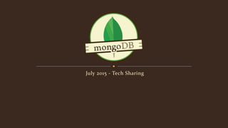 July 2015 - Tech Sharing
 