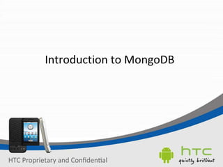 Introduction to MongoDB
 