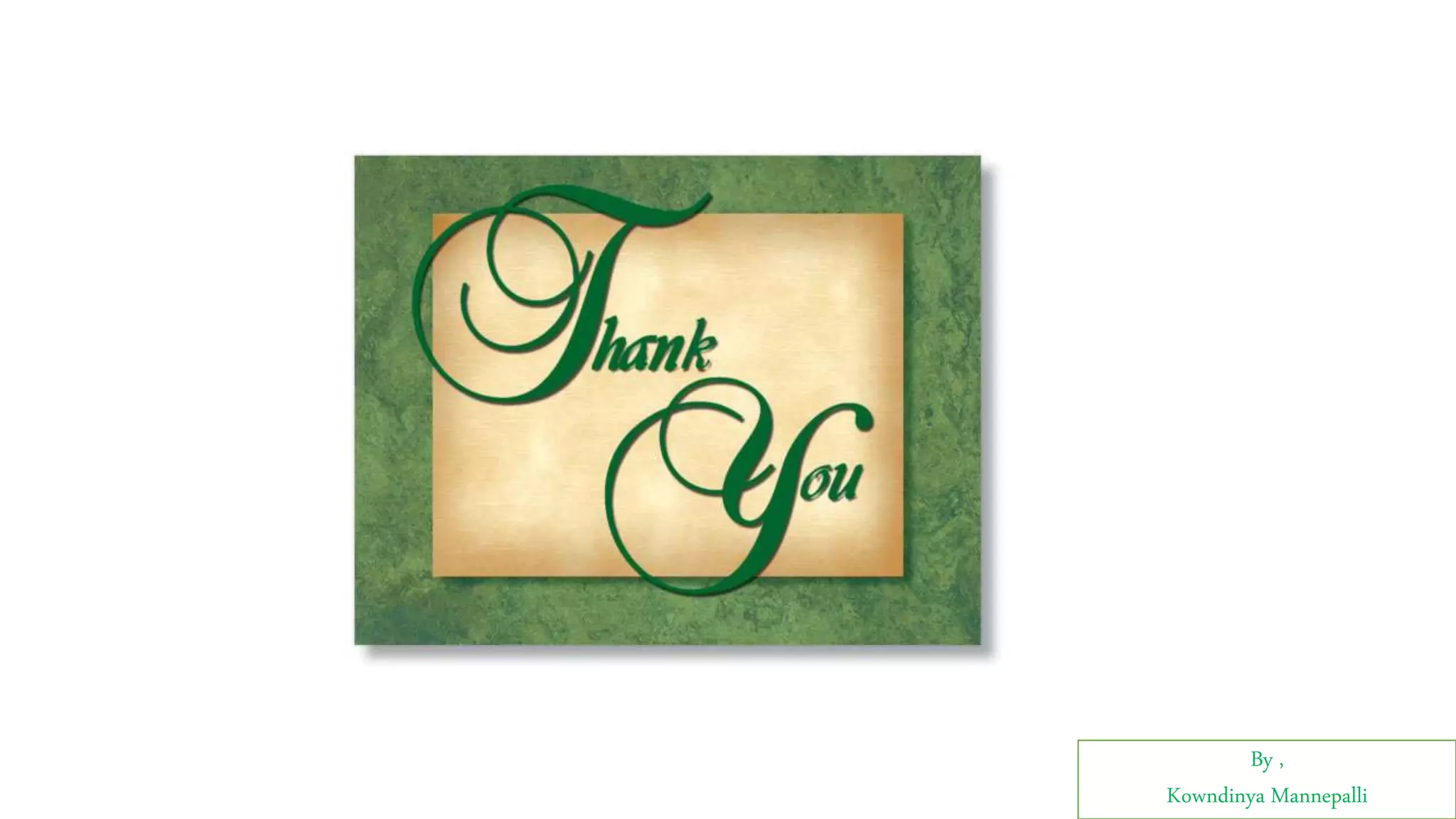 By ,
Kowndinya Mannepalli
 