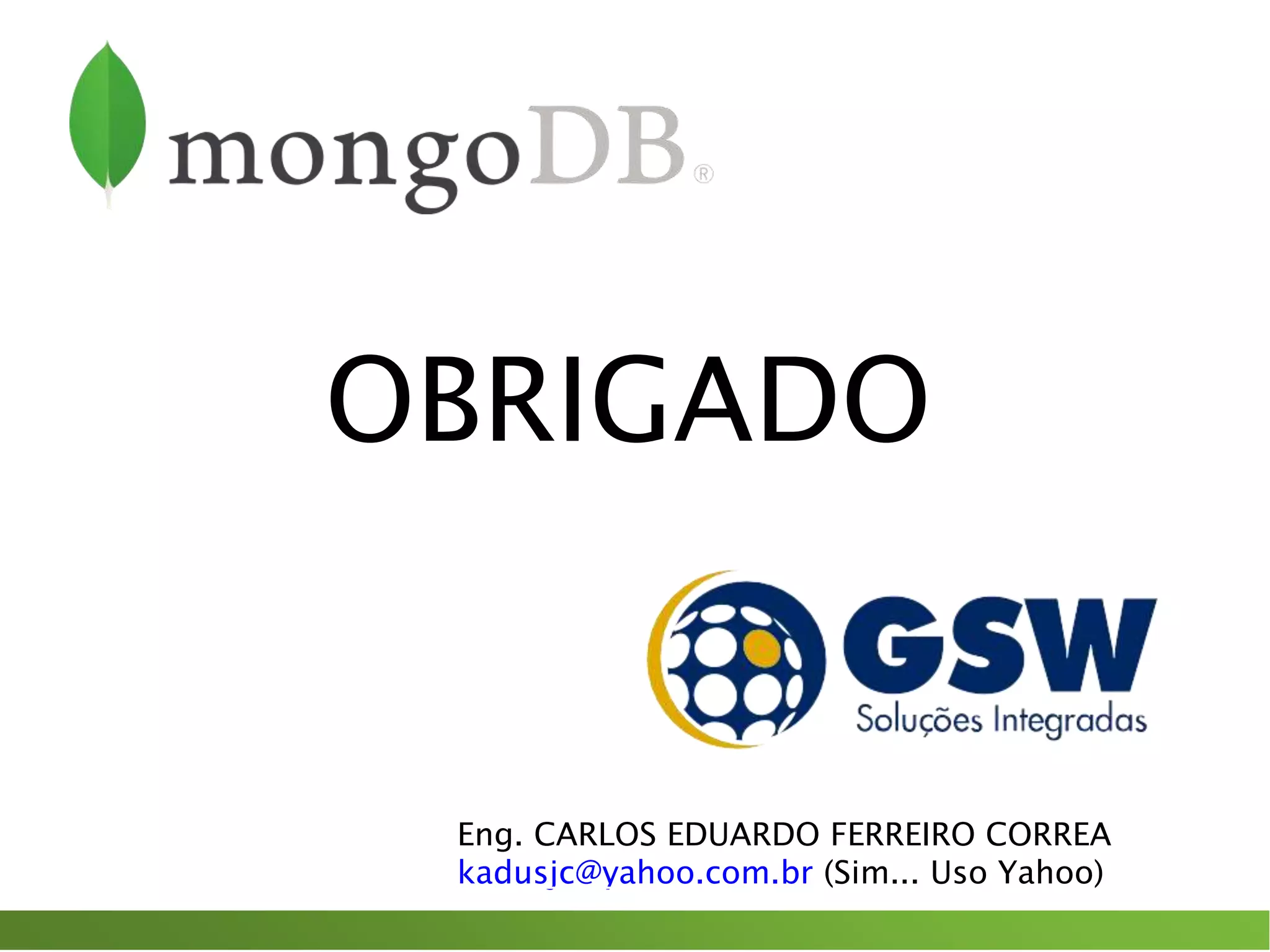 Eng. CARLOS EDUARDO FERREIRO CORREA
kadusjc@yahoo.com.br (Sim... Uso Yahoo)
OBRIGADO
 