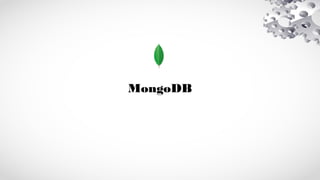 MongoDB
 