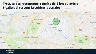 Trouvez des restaurants à moins de 1 km du métro
Pigalle qui servent la cuisine japonaise
 
