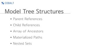 Model Tree Structures
Array of Ancestors
 