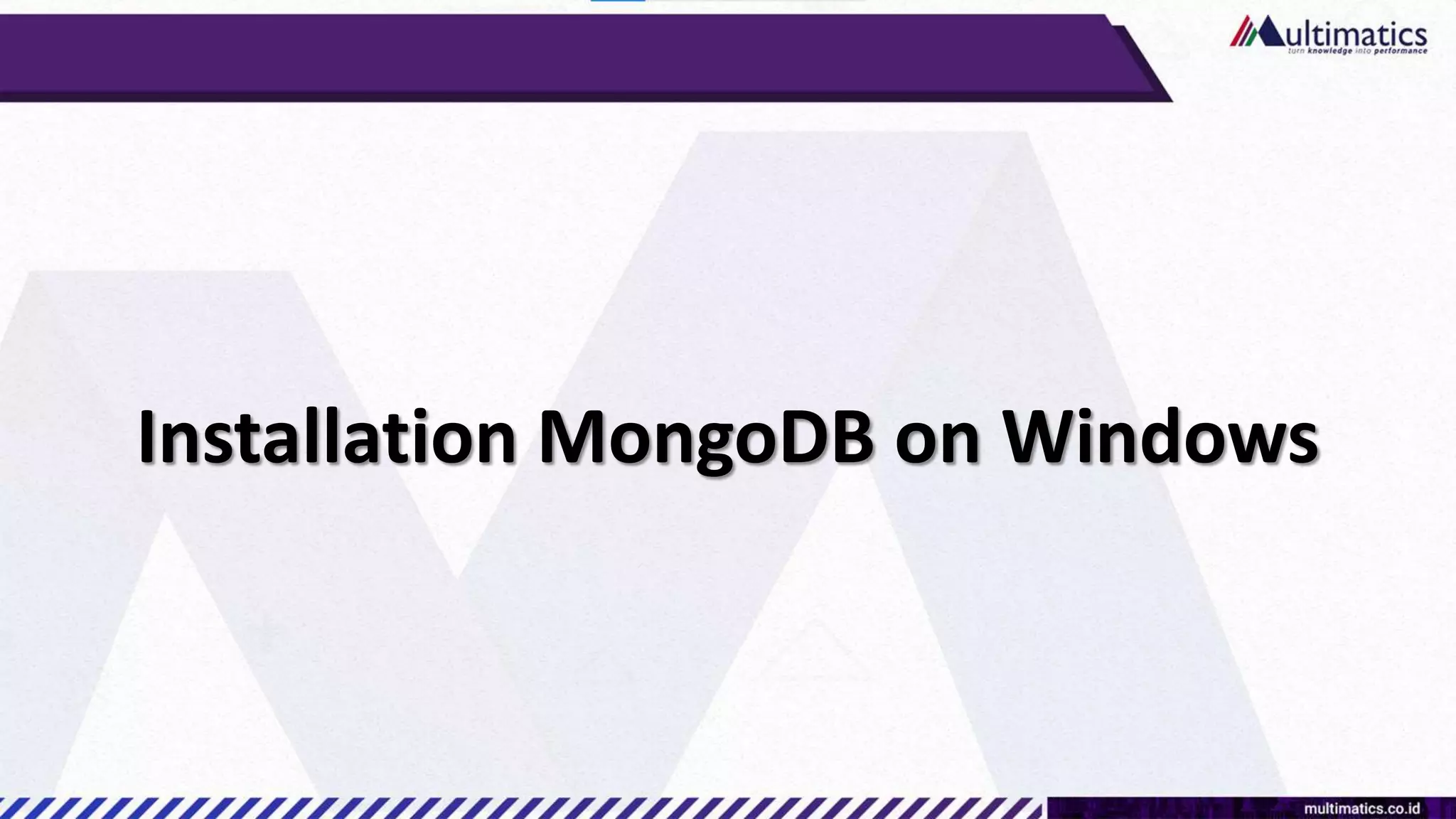 Installation MongoDB on Windows
 