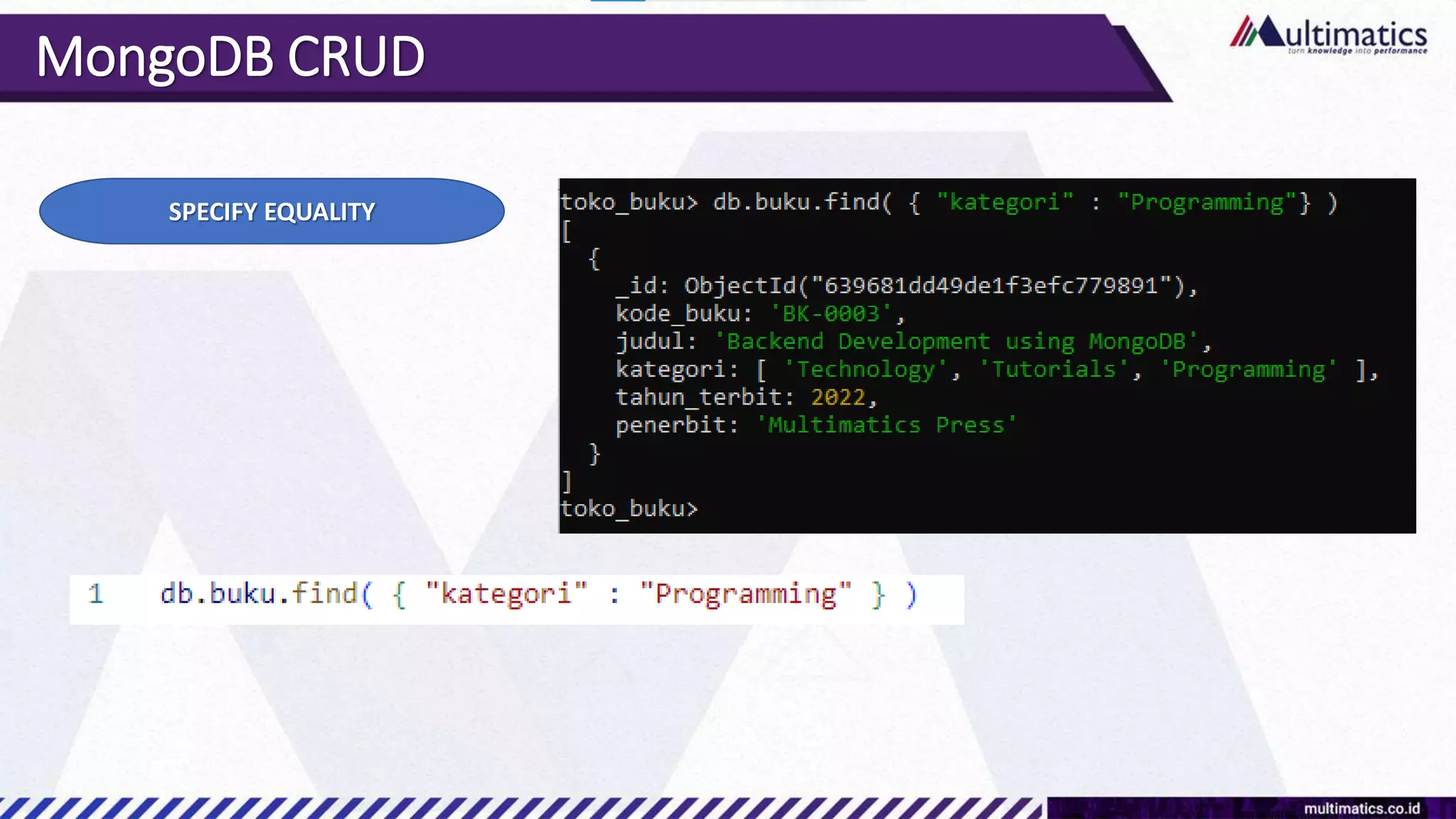 MongoDB CRUD
SPECIFY EQUALITY
 