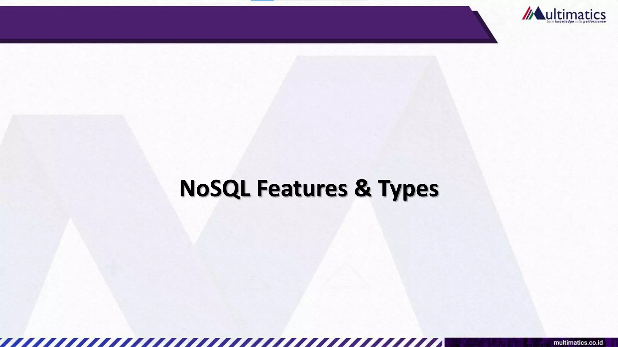 NoSQL Features & Types
 