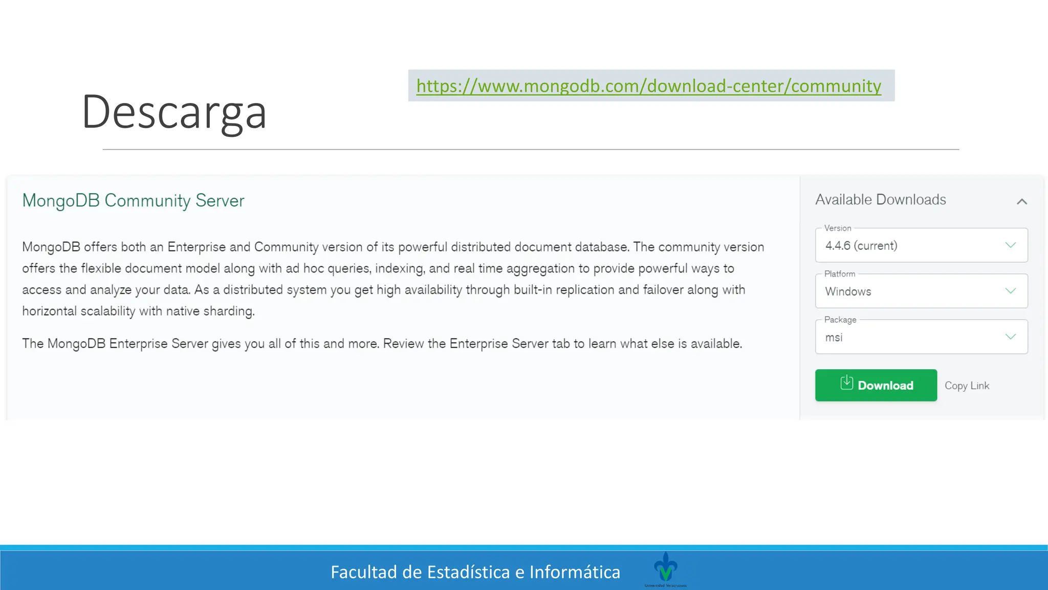 Facultad de Estadística e Informática
Descarga
https://www.mongodb.com/download-center/community
 