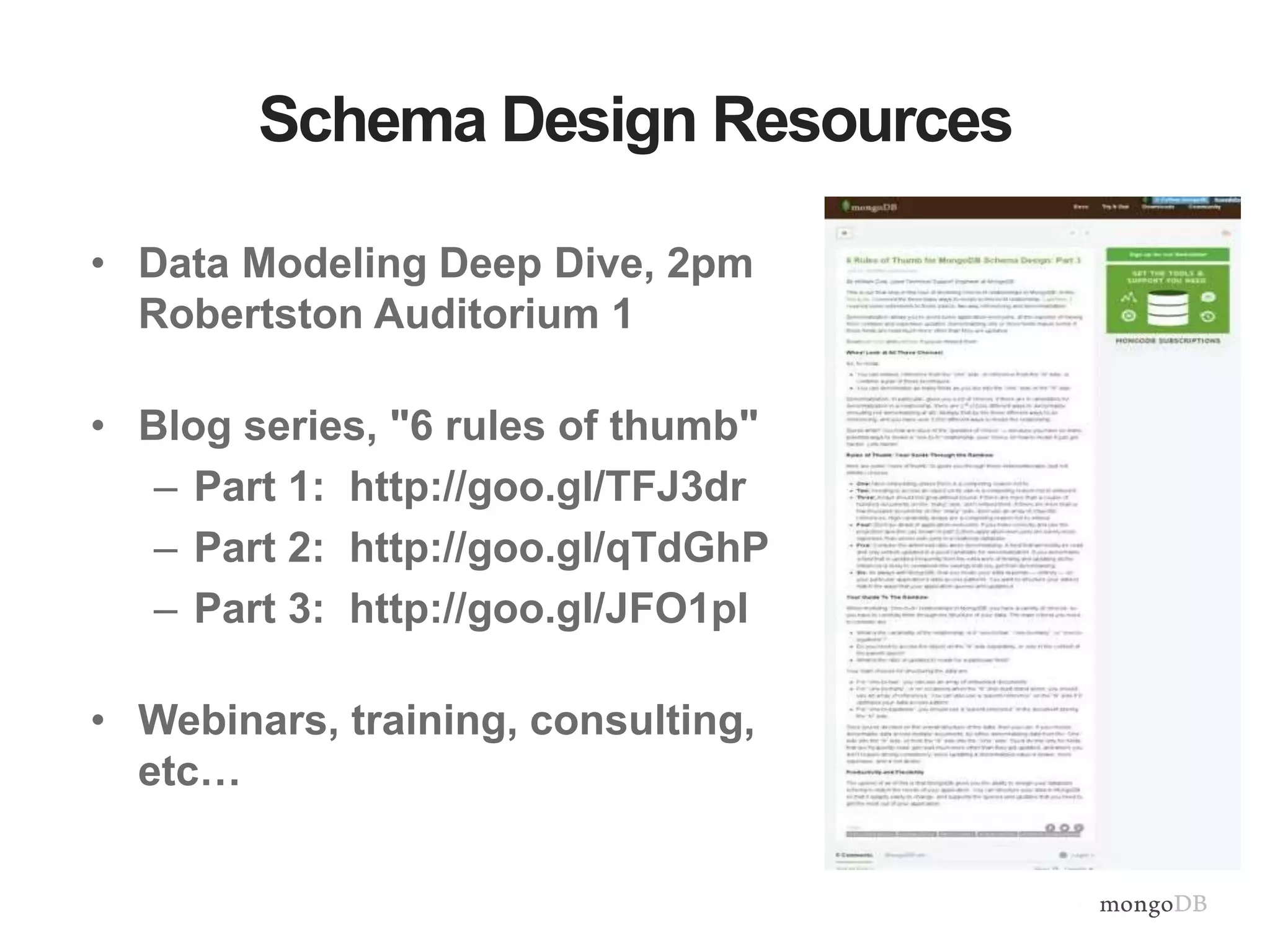Schema Design Resources • Data Modeling Deep Dive, 2pm Robertston Auditorium 1 • Blog series, "6 rules of thumb" – Part 1: http://goo.gl/TFJ3dr – Part 2: http://goo.gl/qTdGhP – Part 3: http://goo.gl/JFO1pI • Webinars, training, consulting, etc… 