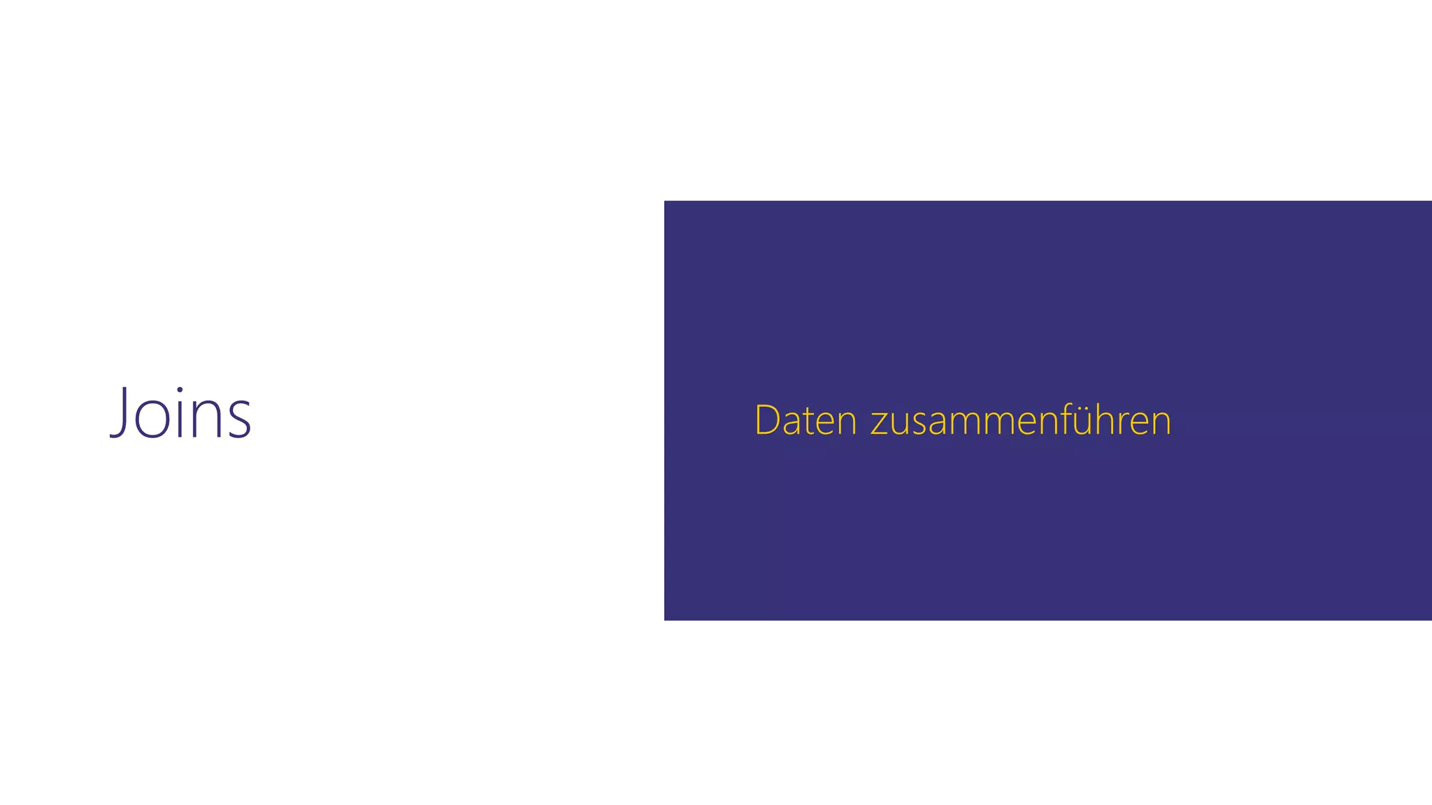 Joins Daten zusammenführen
 