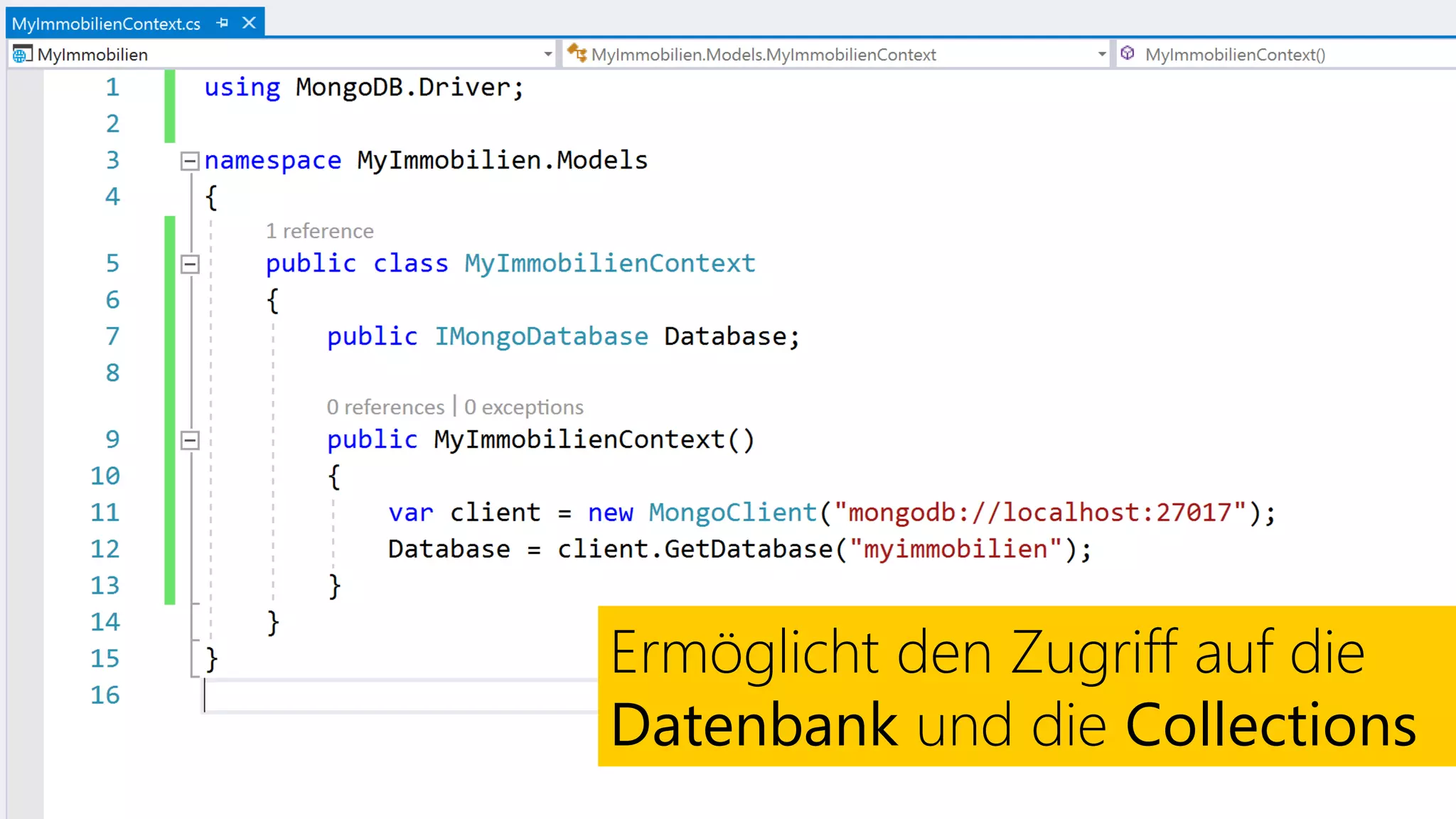 Ermöglicht den Zugriff auf die
Datenbank und die Collections
 