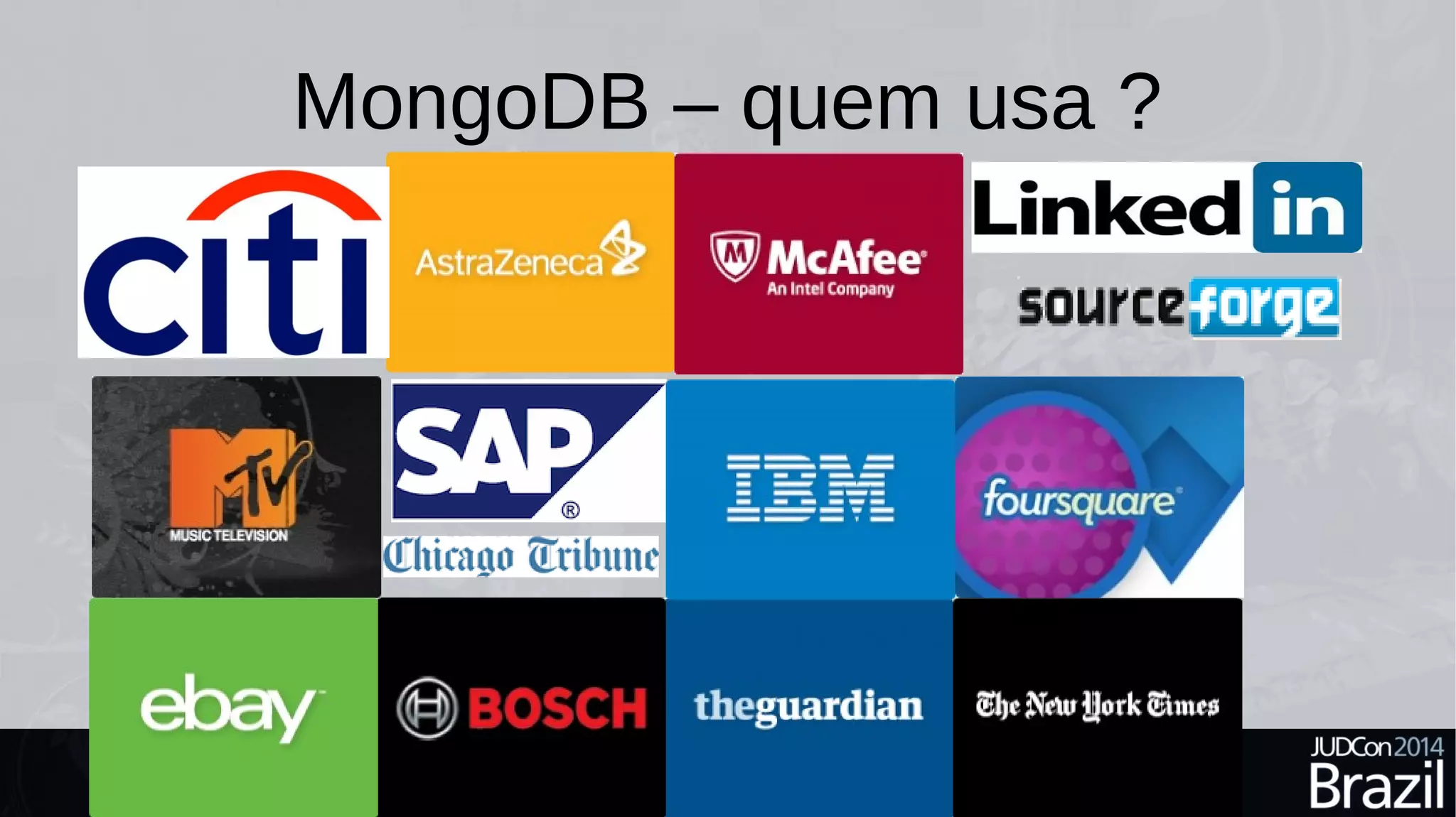 MongoDB – quem usa ? 
NoSQL & Data 
 