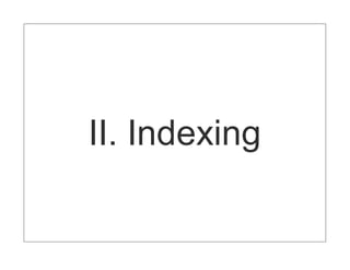 II. Indexing
 