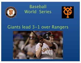 Baseball
World Series
Giants lead 3-1 over Rangers
 