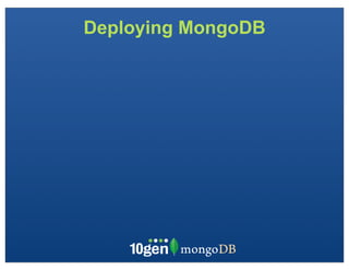 Deploying MongoDB
 