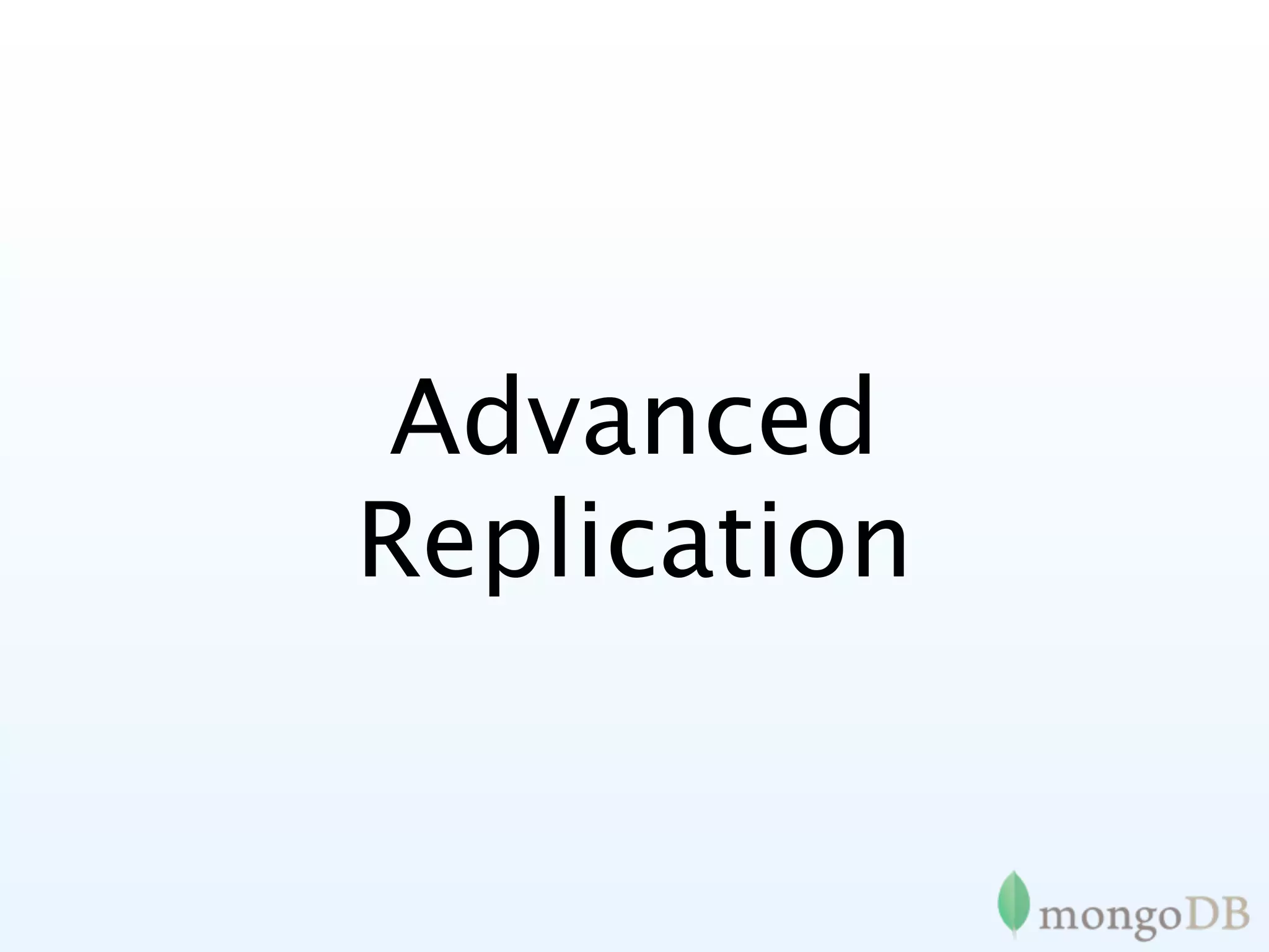 Advanced
Replication
 