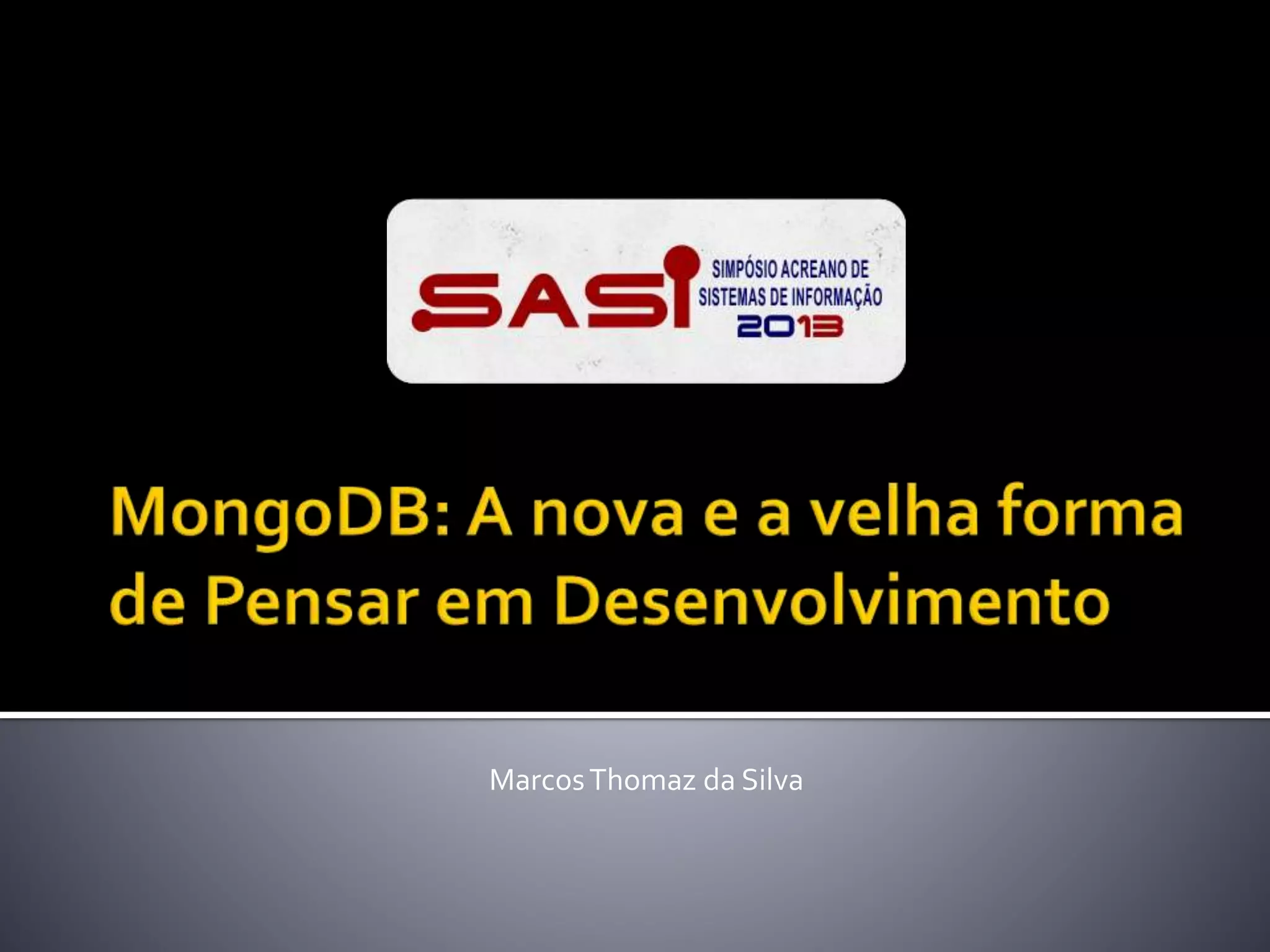 Marcos Thomaz da Silva 
 