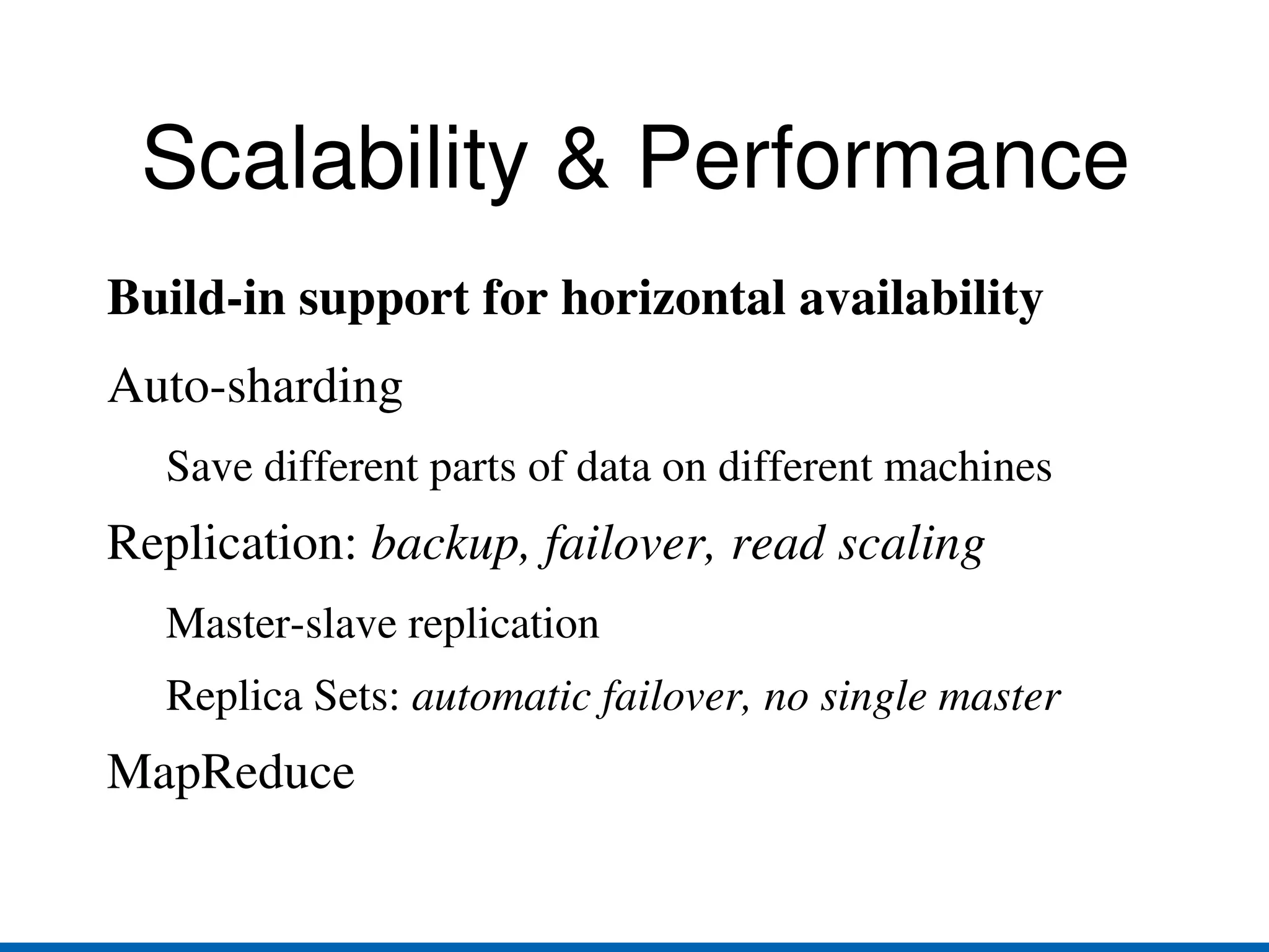 Agility MongoDB simplifies development. Data in MongoDB is stored in JSON-like documents with dynamic schemas( free schema ), providing flexibility during the development process. Requirements changes so frequently 