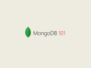 MongoDB 101
 