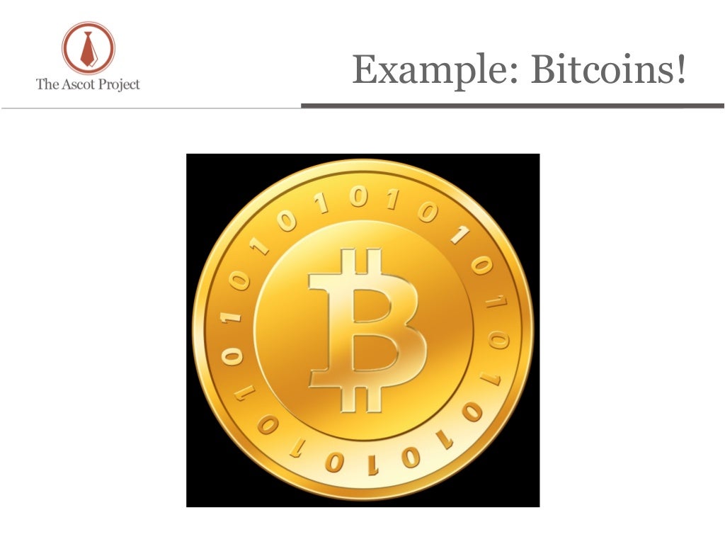 bitcoins for example