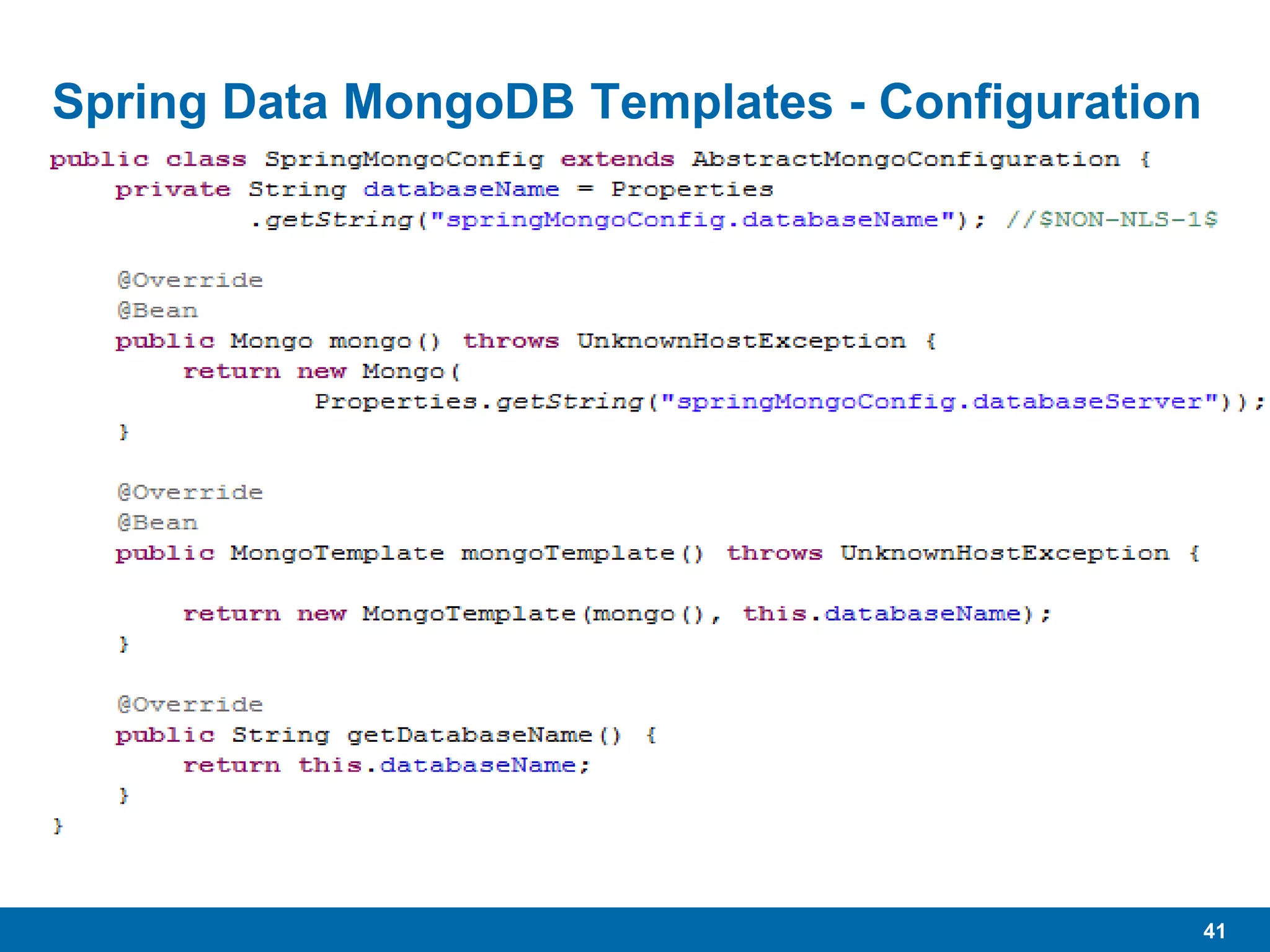 41
Spring Data MongoDB Templates - Configuration
 