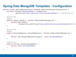 41
Spring Data MongoDB Templates - Configuration
 